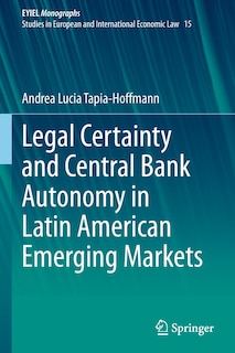Front cover_Legal Certainty and Central Bank Autonomy in Latin American Emerging Markets