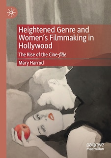 Front cover_Heightened Genre and Women's Filmmaking in Hollywood