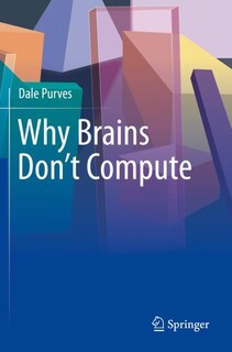Front cover_Why Brains Don't Compute