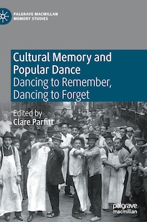 Front cover_Cultural Memory And Popular Dance
