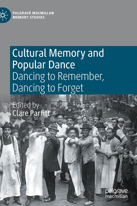 Front cover_Cultural Memory And Popular Dance
