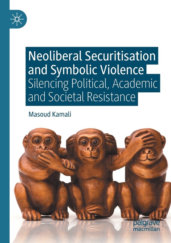 Front cover_Neoliberal Securitisation and Symbolic Violence