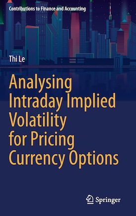 Analysing Intraday Implied Volatility For Pricing Currency Options