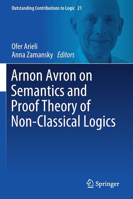 Front cover_Arnon Avron on Semantics and Proof Theory of Non-Classical Logics
