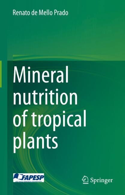Front cover_Mineral nutrition of tropical plants
