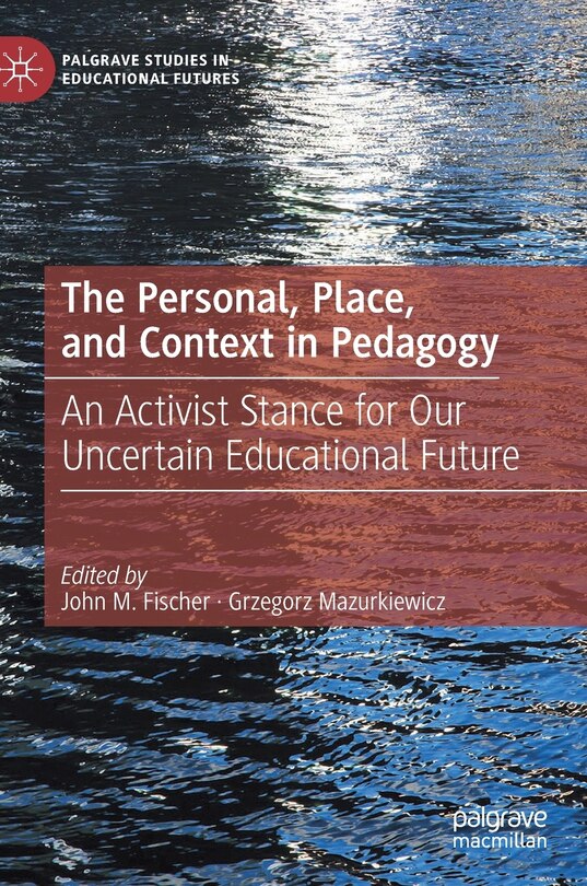 Front cover_The Personal, Place, and Context in Pedagogy