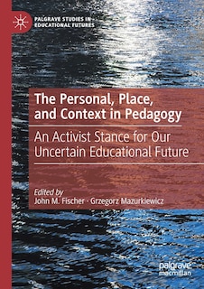 Front cover_The Personal, Place, and Context in Pedagogy