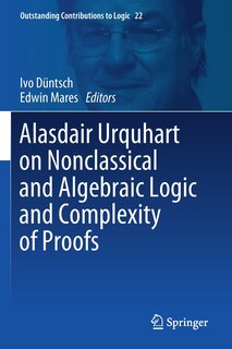 Front cover_Alasdair Urquhart on Nonclassical and Algebraic Logic and Complexity of Proofs