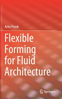 Front cover_Flexible Forming For Fluid Architecture