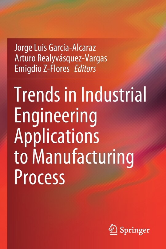 Couverture_Trends in Industrial Engineering Applications to Manufacturing Process