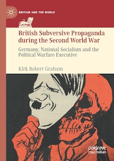 Front cover_British Subversive Propaganda during the Second World War