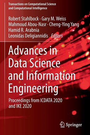 Advances in Data Science and Information Engineering: Proceedings from ICDATA 2020 and IKE 2020