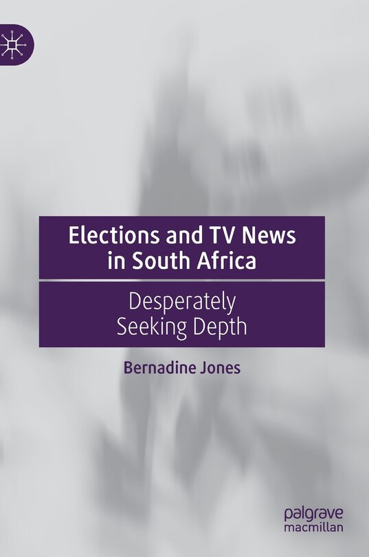 Front cover_Elections And Tv News In South Africa