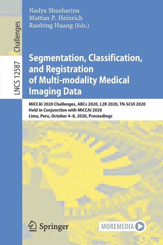 Front cover_Segmentation, Classification, and Registration of Multi-modality Medical Imaging Data