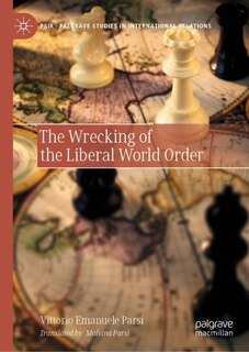 Front cover_The Wrecking of the Liberal World Order