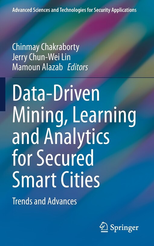Front cover_Data-Driven Mining, Learning and Analytics for Secured Smart Cities