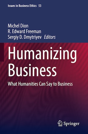 Humanizing Business: What Humanities Can Say to Business