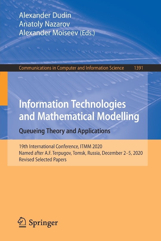 Front cover_Information Technologies and Mathematical Modelling. Queueing Theory and Applications