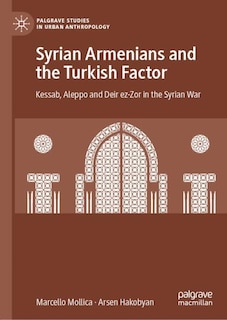 Front cover_Syrian Armenians and the Turkish Factor