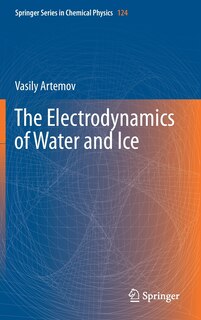 Front cover_The Electrodynamics Of Water And Ice