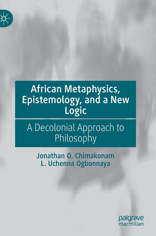 Couverture_African Metaphysics, Epistemology and a New Logic