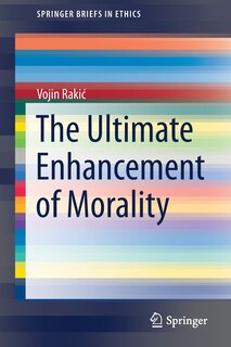 Front cover_The Ultimate Enhancement Of Morality