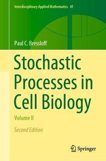 Front cover_Stochastic Processes in Cell Biology