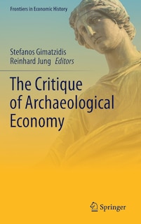 Front cover_The Critique Of Archaeological Economy