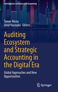 Front cover_Auditing Ecosystem And Strategic Accounting In The Digital Era