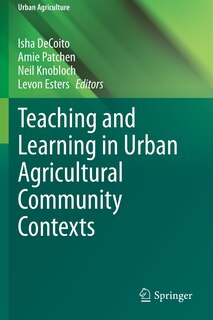 Front cover_Teaching and Learning in Urban Agricultural Community Contexts