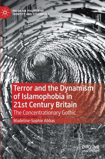 Couverture_Terror And The Dynamism Of Islamophobia In 21st Century Britain