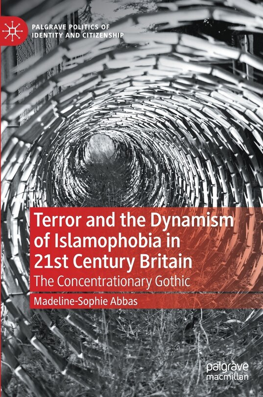 Couverture_Terror And The Dynamism Of Islamophobia In 21st Century Britain