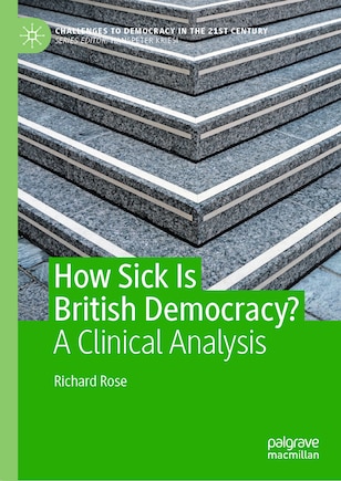 How Sick Is British Democracy?: A Clinical Analysis