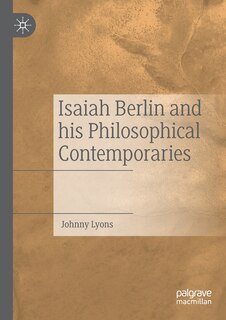 Couverture_Isaiah Berlin and his Philosophical Contemporaries