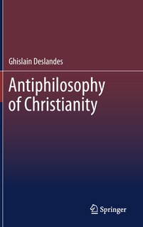 Front cover_Antiphilosophy of Christianity