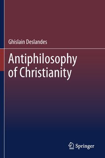Front cover_Antiphilosophy of Christianity
