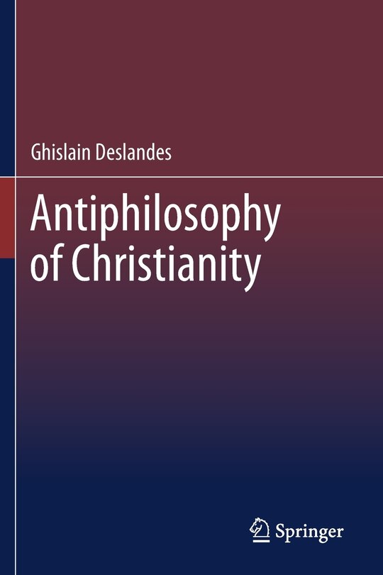 Front cover_Antiphilosophy of Christianity
