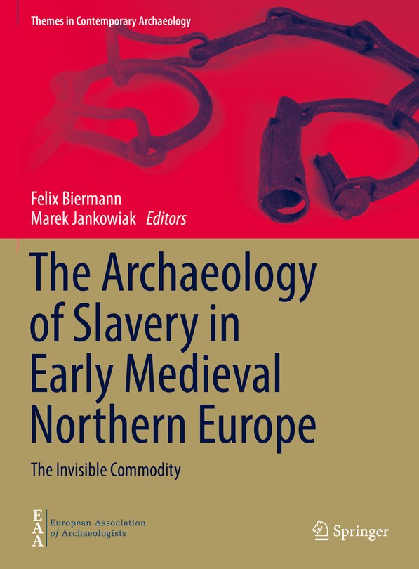 Front cover_The Archaeology of Slavery in Early Medieval Northern Europe