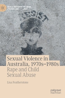 Front cover_Sexual Violence in Australia, 1970s-1980s