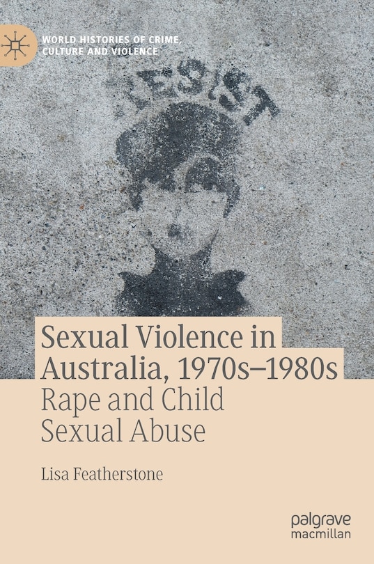 Front cover_Sexual Violence in Australia, 1970s-1980s