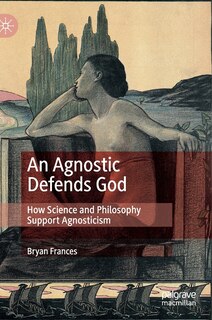 Front cover_An Agnostic Defends God