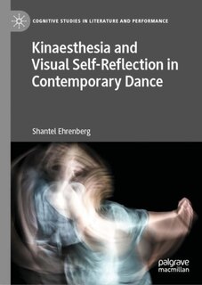 Front cover_Kinaesthesia and Visual Self-Reflection in Contemporary Dance