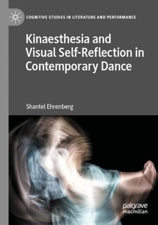 Front cover_Kinaesthesia and Visual Self-Reflection in Contemporary Dance