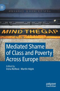 Front cover_Mediated Shame Of Class And Poverty Across Europe