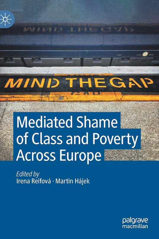 Front cover_Mediated Shame Of Class And Poverty Across Europe