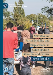 Couverture_Narratives of Forced Mobility and Displacement in Contemporary Literature and Culture