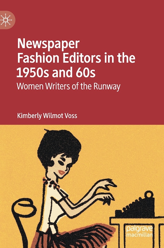 Front cover_Newspaper Fashion Editors In The 1950s And 60s