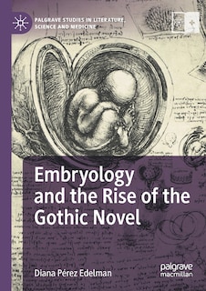 Front cover_Embryology and the Rise of the Gothic Novel