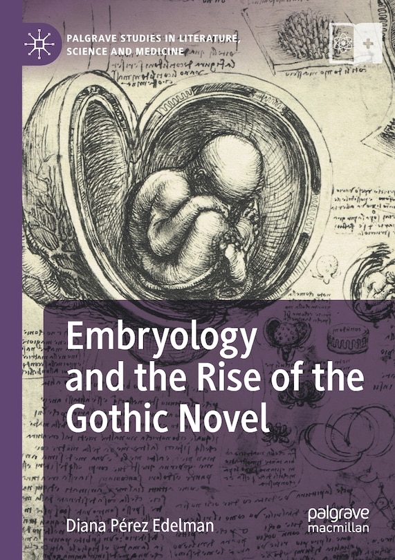Front cover_Embryology and the Rise of the Gothic Novel