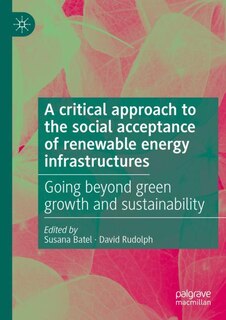 Front cover_A critical approach to the social acceptance of renewable energy infrastructures